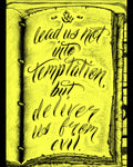 A stylized yellow illustration of an open book with black lettering that reads, 'lead us not into temptation but deliver us from evil.'.
